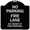 Signmission Fire Lane by Order of Fire Marshal Heavy-Gauge Aluminum Architectural Sign, 18" x 18", BW-1818-23998 A-DES-BW-1818-23998 - alternate 1